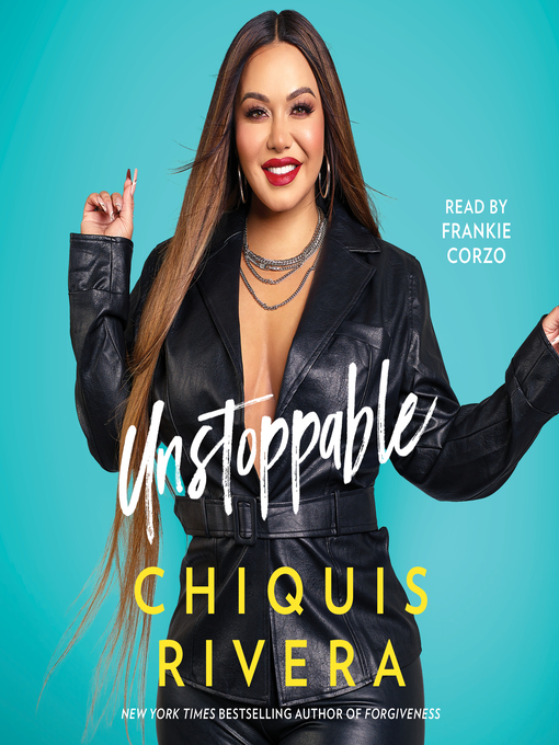 Title details for Unstoppable by Chiquis Rivera - Available